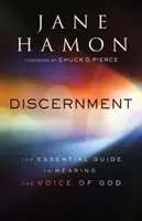 Discernământ: Ghidul esențial pentru a auzi vocea lui Dumnezeu - Discernment: The Essential Guide to Hearing the Voice of God