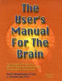 Manualul de utilizare a creierului Volumul I: Manualul complet pentru certificarea practicienilor în programare neurolingvistică (The User's Manual for the Brain Volume I: The Complete Manual for Neuro-Linguistic Programming Practitioner Certification) - The User's Manual for the Brain Volume I: The Complete Manual for Neuro-Linguistic Programming Practitioner Certification