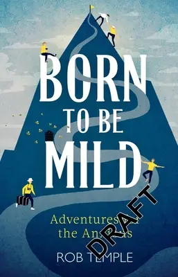 Born to Be Mild: Aventuri pentru cei anxioși - Born to Be Mild: Adventures for the Anxious