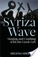 Valul Syriza: Surgând și prăbușindu-se cu stânga greacă - Syriza Wave: Surging and Crashing with the Greek Left