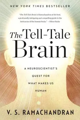 The Tell-Tale Brain: Căutarea unui neurocercetător pentru a afla ce ne face umani - The Tell-Tale Brain: A Neuroscientist's Quest for What Makes Us Human