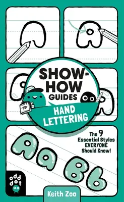 Ghiduri Show-How: Scrierea manuală: Cele 9 stiluri esențiale pe care toată lumea ar trebui să le cunoască! - Show-How Guides: Hand Lettering: The 9 Essential Styles Everyone Should Know!