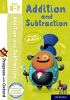 Progres cu Oxford: Addition and Subtraction 6-7 ani - Progress with Oxford: Addition and Subtraction Age 6-7