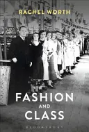 Moda și clasa socială - Fashion and Class