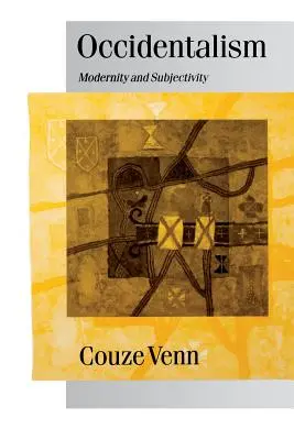 Occidentalism: Modernitate și subiectivitate - Occidentalism: Modernity and Subjectivity