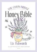 Biblia mierii de la Chain Bridge - The Chain Bridge Honey Bible