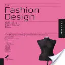 The Fashion Design Reference + Specification Book: Tot ceea ce designerii de modă trebuie să știe în fiecare zi - The Fashion Design Reference + Specification Book: Everything Fashion Designers Need to Know Every Day