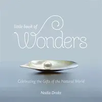 Mica carte a minunilor: Sărbătorirea darurilor lumii naturale - Little Book of Wonders: Celebrating the Gifts of the Natural World