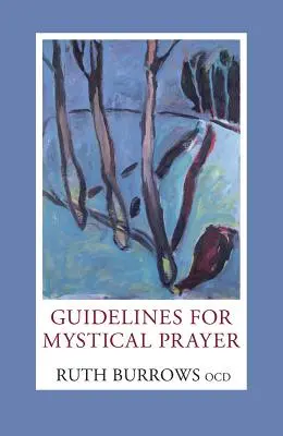 Linii directoare pentru rugăciunea mistică - Guidelines for Mystical Prayer