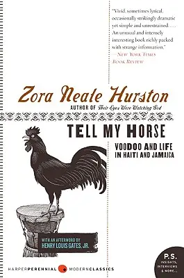 Spune-i calului meu: Voodoo și viața în Haiti și Jamaica - Tell My Horse: Voodoo and Life in Haiti and Jamaica