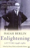 Iluminare: Scrisori 1946-1960 - Enlightening: Letters 1946-1960