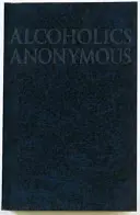 Alcoolicii anonimi - Alcoholics Anonymous