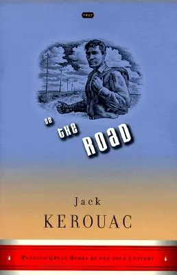 Pe drum: (Penguin Classics Deluxe Edition) - On the Road: (Penguin Classics Deluxe Edition)