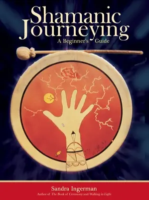 Călătoria șamanică: Un ghid pentru începători - Shamanic Journeying: A Beginner's Guide