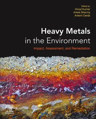 Metale grele în mediu: Impact, evaluare și remediere - Heavy Metals in the Environment: Impact, Assessment, and Remediation