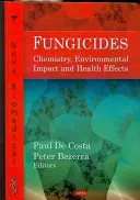 Fungicide - Chimie, impact asupra mediului și efecte asupra sănătății - Fungicides - Chemistry, Environmental Impact & Health Effects