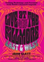 Live at the Fillmore East and West: În culise și personal cu cele mai mari legende ale rock-ului - Live at the Fillmore East and West: Getting Backstage and Personal with Rock's Greatest Legends