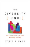 Bonusul de diversitate: Cum echipele grozave dau roade în economia cunoașterii - The Diversity Bonus: How Great Teams Pay Off in the Knowledge Economy