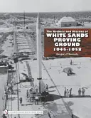 Rachetele și rachetele de la White Sands Proving Ground: 1945-1958 - The Rockets and Missiles of White Sands Proving Ground: 1945-1958