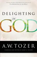 Bucurându-mă de Dumnezeu - Delighting in God