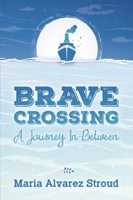 Brave Crossing: O călătorie între - Brave Crossing: A Journey In-Between