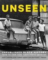 Nevăzut: Istoria nepublicată a negrilor din arhiva foto a New York Times - Unseen: Unpublished Black History from the New York Times Photo Archives