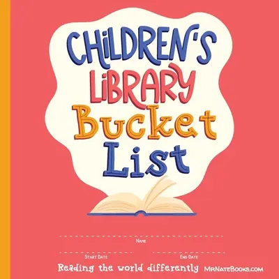 Children's Library Bucket List: Jurnalul și urmărirea progresului lecturii pentru copiii cu vârste cuprinse între 2 și 12 ani - Children's Library Bucket List: Journal and Track Reading Progress for 2-12 Years of Age