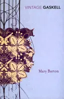 Mary Barton: O poveste a vieții din Manchester - Mary Barton: A Tale of Manchester Life