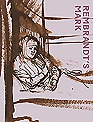 Marca lui Rembrandt - Rembrandt's Mark