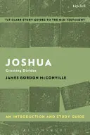 Iosua: O introducere și un ghid de studiu: Crossing Divides - Joshua: An Introduction and Study Guide: Crossing Divides