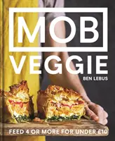 MOB Veggie - Hrăniți 4 sau mai multe persoane pentru mai puțin de 10 GBP - MOB Veggie - Feed 4 or more for under GBP10