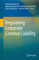 Reglementarea răspunderii penale a întreprinderilor - Regulating Corporate Criminal Liability