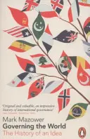 Guvernarea lumii - Istoria unei idei - Governing the World - The History of an Idea