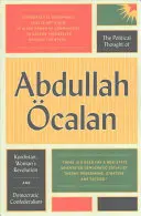 Gândirea politică a lui Abdullah calan: Kurdistan, revoluția femeilor și confederalismul democratic - The Political Thought of Abdullah calan: Kurdistan, Woman's Revolution and Democratic Confederalism