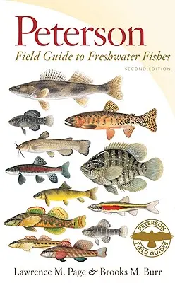 Ghidul de teren Peterson pentru peștii de apă dulce, ediția a doua - Peterson Field Guide to Freshwater Fishes, Second Edition