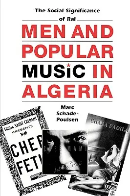 Bărbații și muzica populară în Algeria: Semnificația socială a Rai - Men and Popular Music in Algeria: The Social Significance of Rai