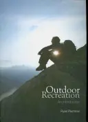 Recreere în aer liber - o introducere (Plummer Ryan (Brock University Canada)) - Outdoor Recreation - An Introduction (Plummer Ryan (Brock University Canada))
