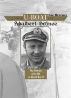 Asul U-Boat german Adalbert Schnee: Patrulele submarinului U-201 în Al Doilea Război Mondial - German U-Boat Ace Adalbert Schnee: The Patrols of U-201 in World War II
