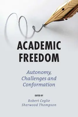 Libertatea academică: Autonomie, provocări și conformație - Academic Freedom: Autonomy, Challenges and Conformation