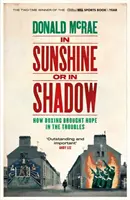 În soare sau în umbră - pe lista scurtă pentru premiul William Hill Sports Book of the Year - In Sunshine or in Shadow - Shortlisted for the William Hill Sports Book of the Year Prize