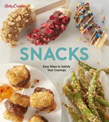 Betty Crocker Snacks: Moduri ușoare de a-ți satisface poftele - Betty Crocker Snacks: Easy Ways to Satisfy Your Cravings
