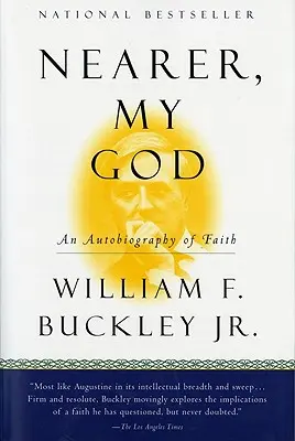 Mai aproape, Dumnezeul meu: O autobiografie a credinței - Nearer, My God: An Autobiography of Faith