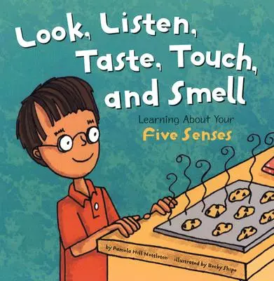 Privește, ascultă, gustă, atinge și miroase: Învață despre cele cinci simțuri ale tale - Look, Listen, Taste, Touch, and Smell: Learning about Your Five Senses