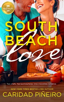 South Beach Love: O poveste de dragoste plăcută de la Hallmark Publishing - South Beach Love: A Feel-Good Romance from Hallmark Publishing