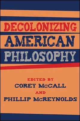 Decolonizarea filosofiei americane - Decolonizing American Philosophy