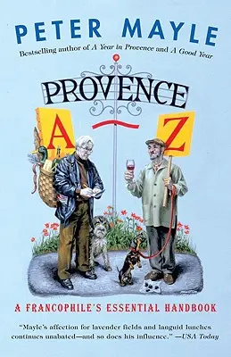 Provence A-Z: Manualul esențial al unui francofil - Provence A-Z: A Francophile's Essential Handbook