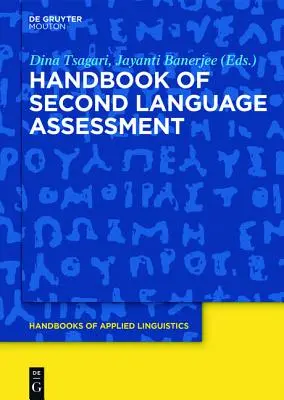 Manual de evaluare a limbilor secunde - Handbook of Second Language Assessment