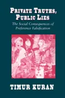 Adevăruri private, minciuni publice: Consecințele sociale ale falsificării preferințelor - Private Truths, Public Lies: The Social Consequences of Preference Falsification