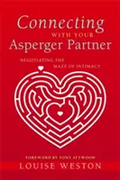 Conectarea cu partenerul tău Asperger: Negocierea labirintului intimității - Connecting with Your Asperger Partner: Negotiating the Maze of Intimacy