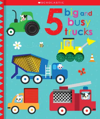 5 Big and Busy Trucks (5 camioane mari și ocupate): Scholastic Early Learners (Atinge și explorează) - 5 Big and Busy Trucks: Scholastic Early Learners (Touch and Explore)